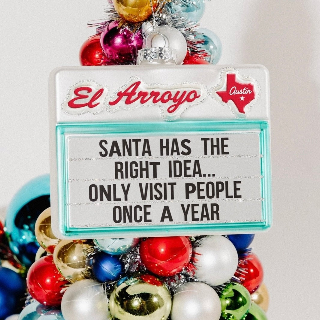 “Santa Has the Right Idea” Ornament