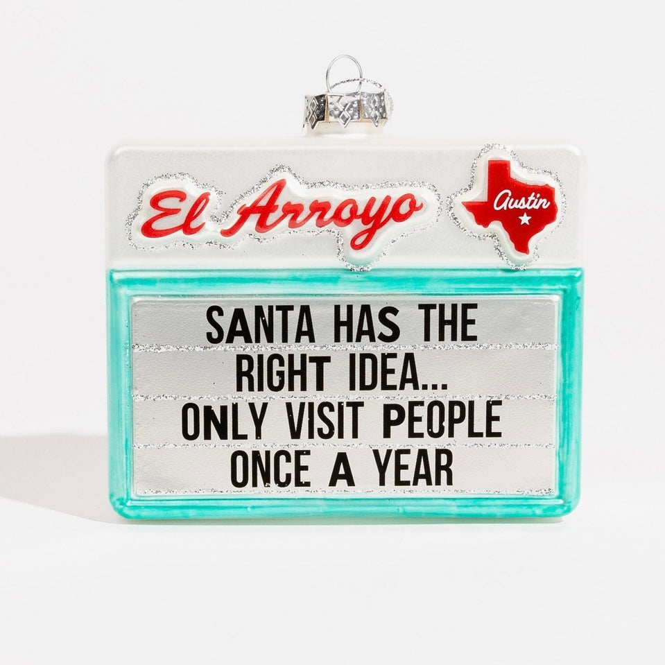 “Santa Has the Right Idea” Ornament