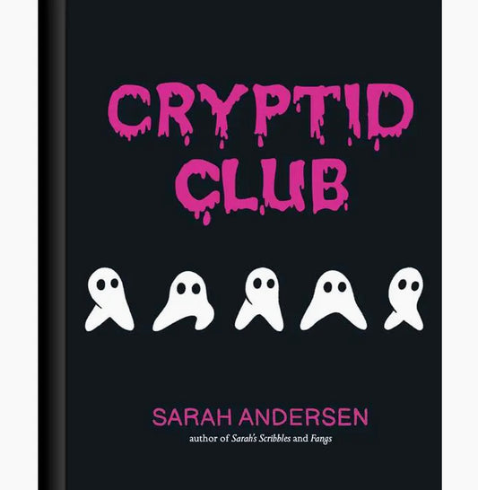 Cryptid Club by Sarah  Andersen: Hardcover; 112 pages, English