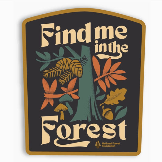 Find Me in the Forest Sticker